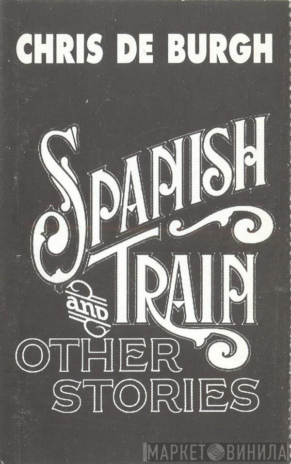  Chris de Burgh  - Spanish Train And Other Stories
