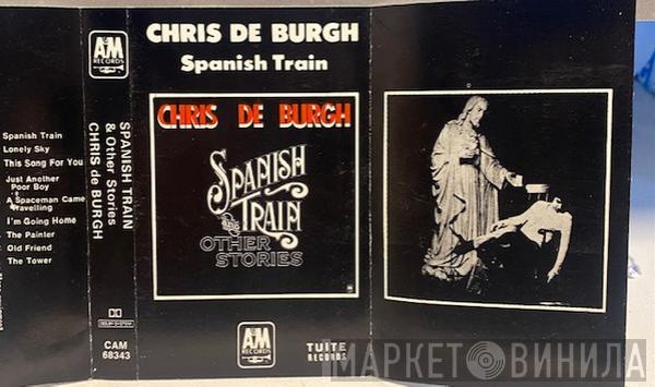  Chris de Burgh  - Spanish Train And Other Stories