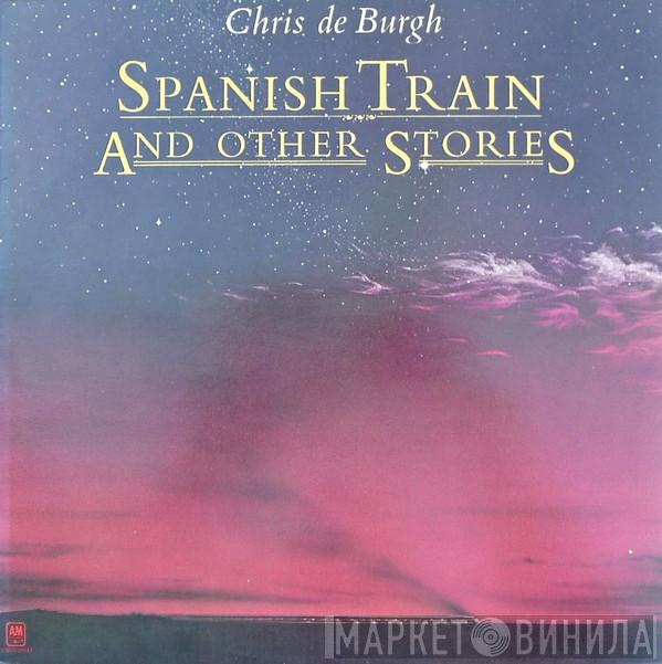 Chris de Burgh  - Spanish Train And Other Stories