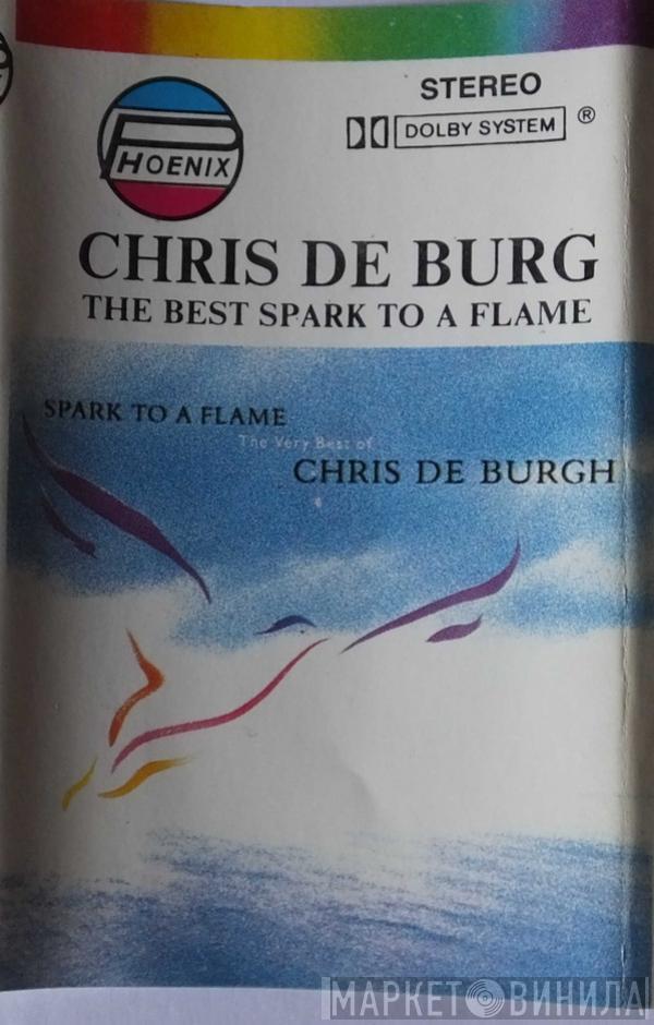  Chris de Burgh  - Spark To A Flame: The Very Best Of Chris De Burgh
