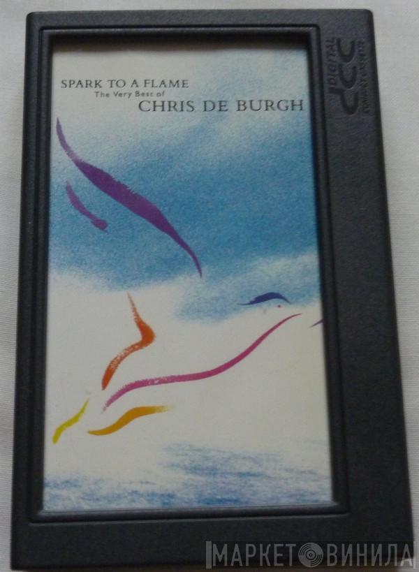  Chris de Burgh  - Spark To A Flame (The Very Best Of Chris de Burgh)
