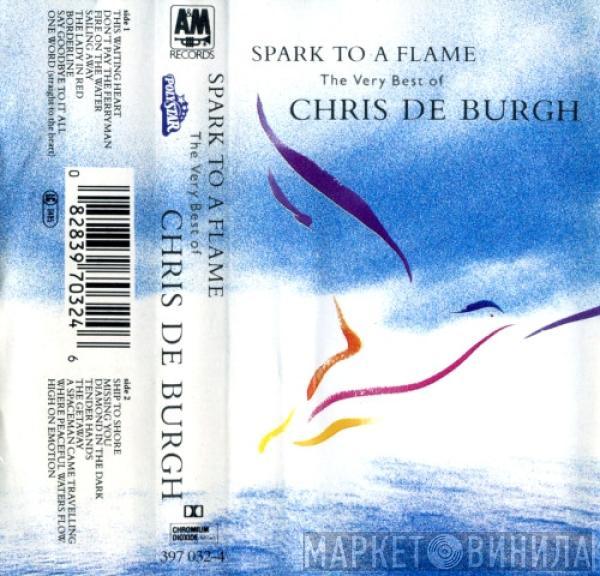  Chris de Burgh  - Spark To A Flame - The Very Best Of Chris De Burgh