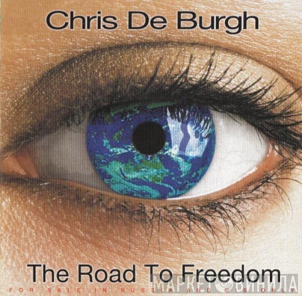 Chris de Burgh - The Road To Freedom