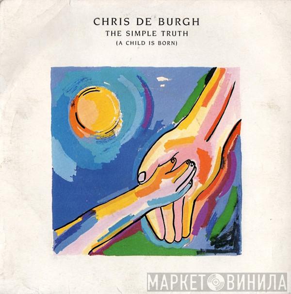 Chris de Burgh - The Simple Truth (A Child Is Born)