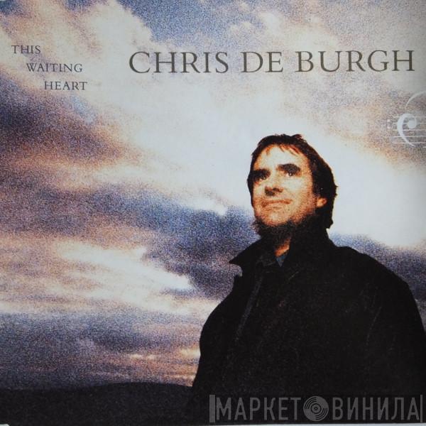 Chris de Burgh - This Waiting Heart