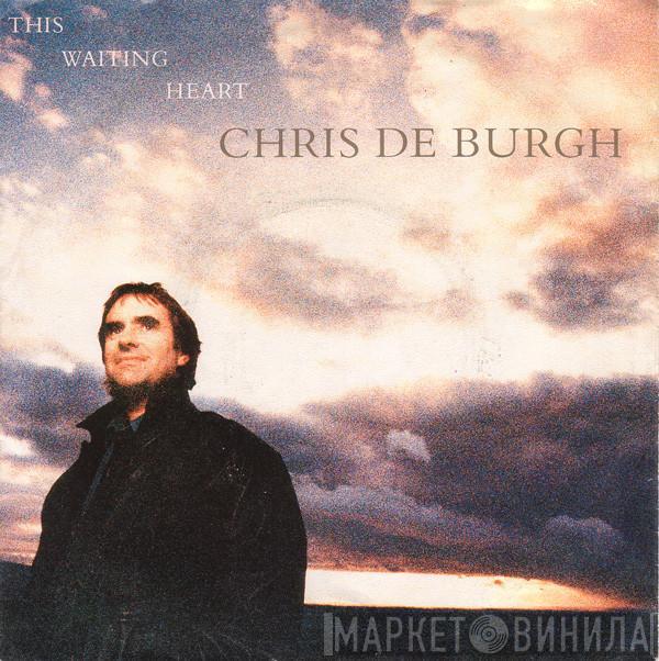  Chris de Burgh  - This Waiting Heart