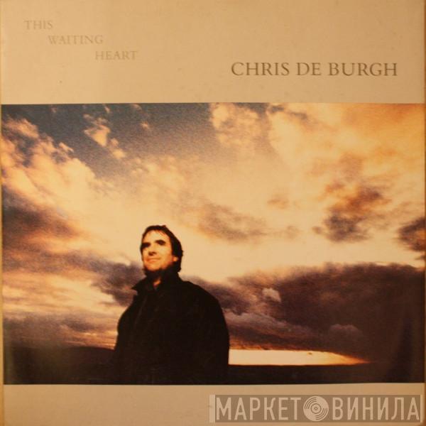  Chris de Burgh  - This Waiting Heart