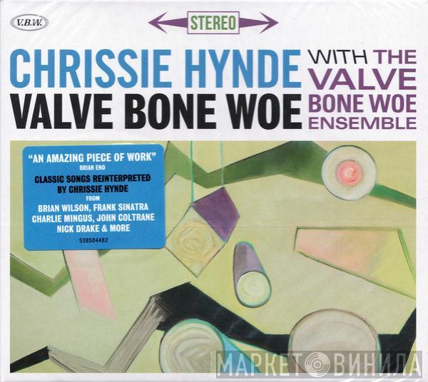 Chrissie Hynde, The Valve Bone Woe Ensemble - Valve Bone Woe