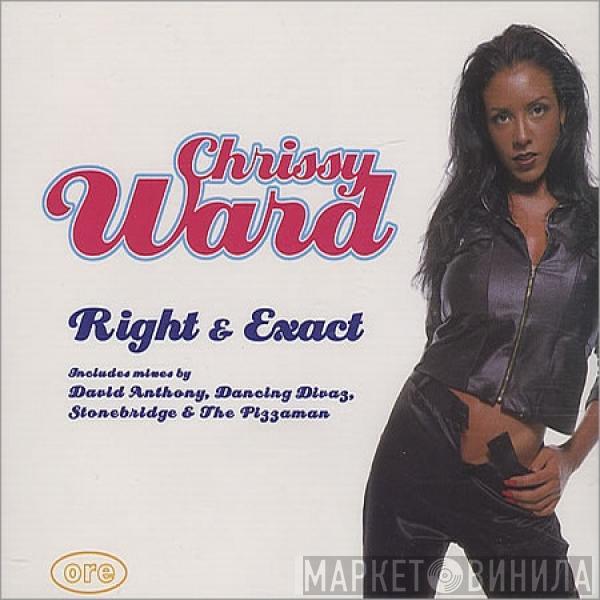 Chrissy Ward - Right & Exact