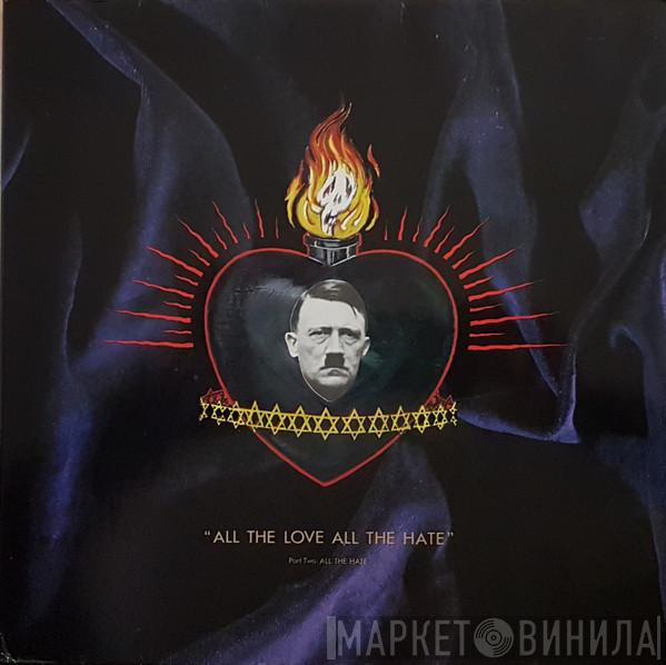  Christian Death  - All The Love All The Hate (Part Two: All The Hate)
