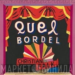  Christian Falk  - Quel Bordel