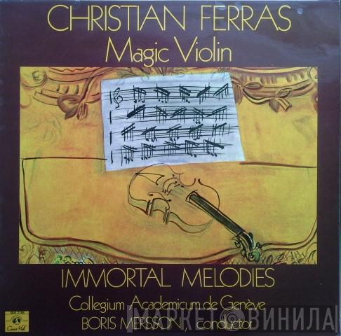 , Christian Ferras conducted by Collegium Academicum De Genève  Boris Mersson  - Magic Violin Immortal Melodies