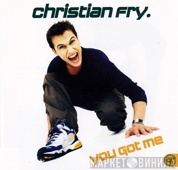  Christian Fry  - You Got Me