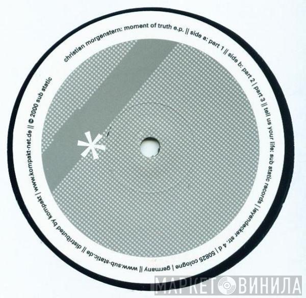  Christian Morgenstern  - Moment Of Truth E.P.