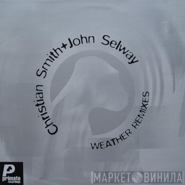  Christian Smith & John Selway  - Weather Remixes