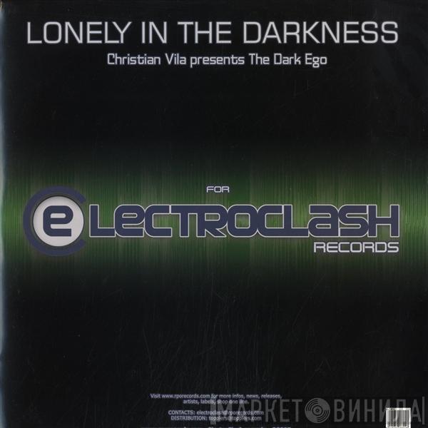 Christian Vila, The Dark Ego - Lonely In The Darkness