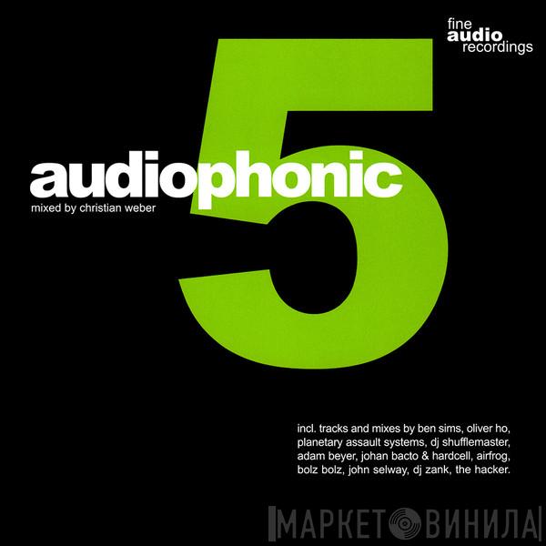 Christian Weber  - Audiophonic 5