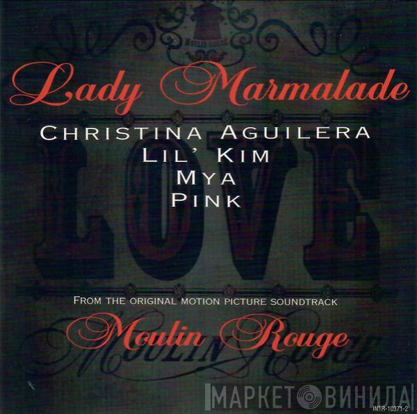 , Christina Aguilera , Lil' Kim & Mya  P!NK  - Lady Marmalade