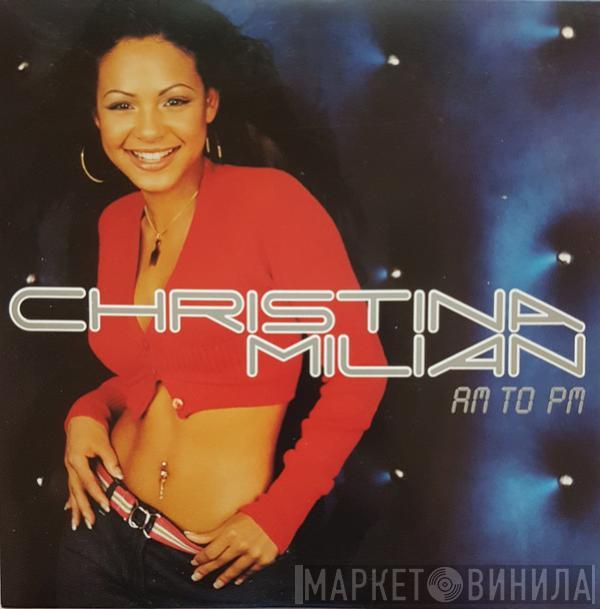  Christina Milian  - AM To PM