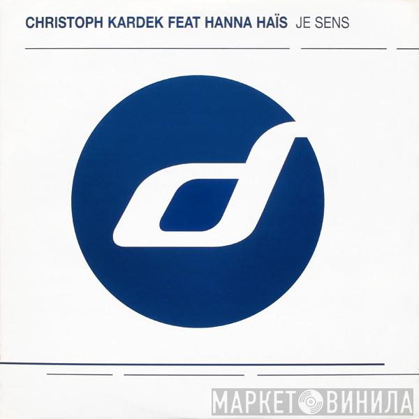 Christoph Kardek, Hanna Haïs - Je Sens