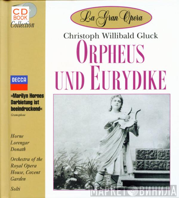 , Christoph Willibald Gluck , Marilyn Horne , Pilar Lorengar , Helen Donath , Orchestra Of The Royal Opera House, Covent Garden  Georg Solti  - Orpheus Und Eurydike