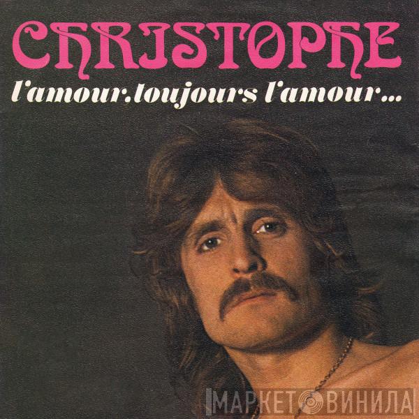 Christophe - L'amour, Toujours L'amour