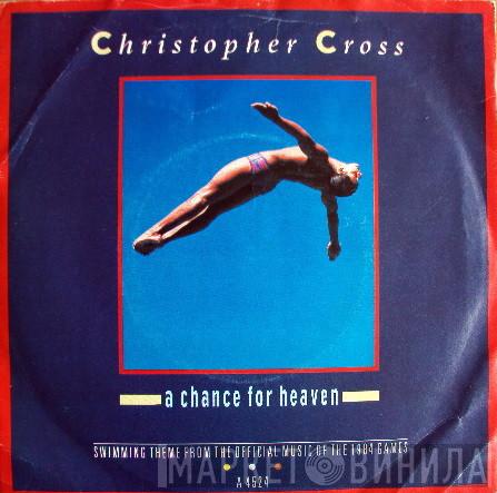 Christopher Cross - A Chance For Heaven