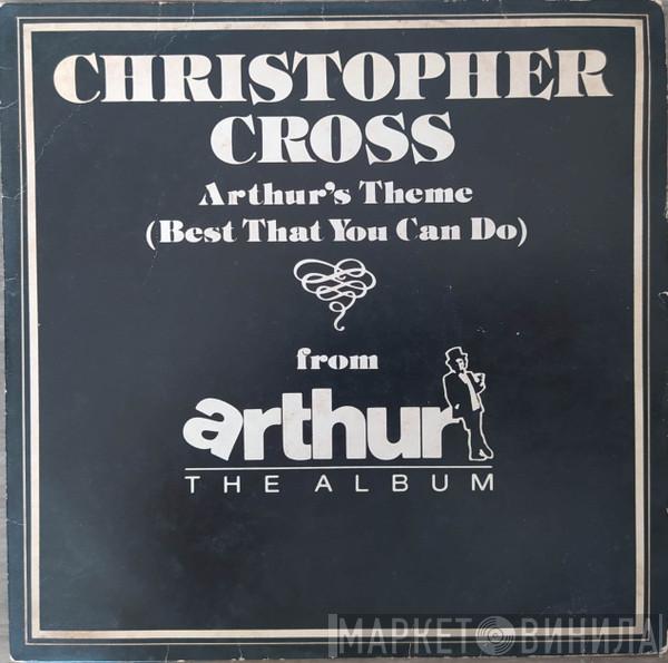  Christopher Cross  - Arthur's Theme (Best That You Can Do)