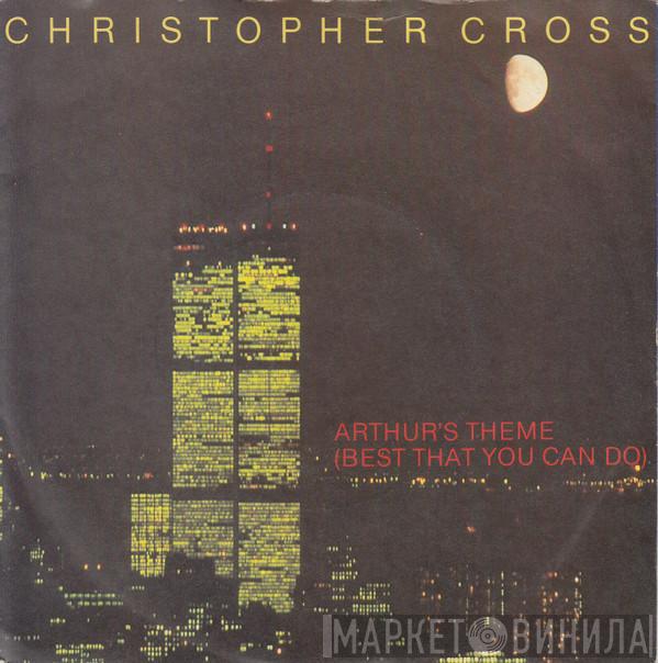  Christopher Cross  - Arthur's Theme (Best That You Can Do)