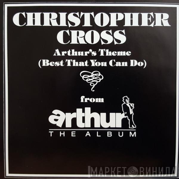  Christopher Cross  - Arthur's Theme (Best That You Can Do)