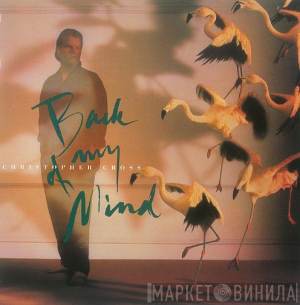  Christopher Cross  - Back Of My Mind