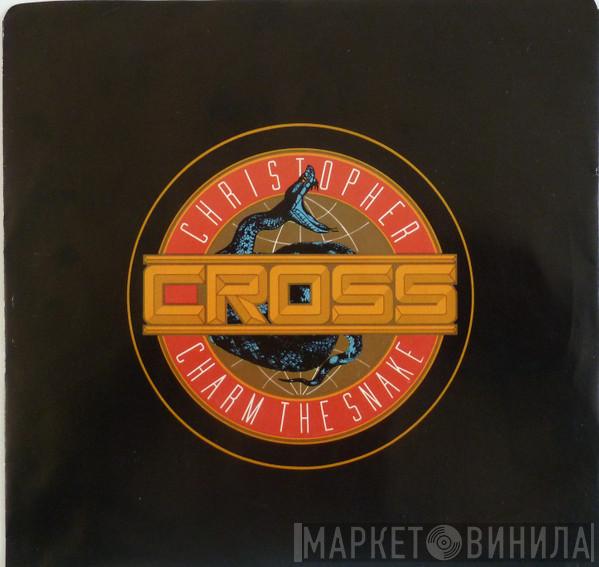 Christopher Cross - Charm The Snake