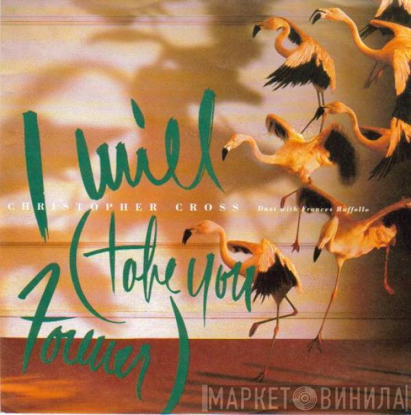 Christopher Cross, Frances Ruffelle - I Will (Take You Forever)