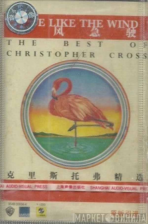  Christopher Cross  - Ride Like The Wind - The Best Of Christopher Cross