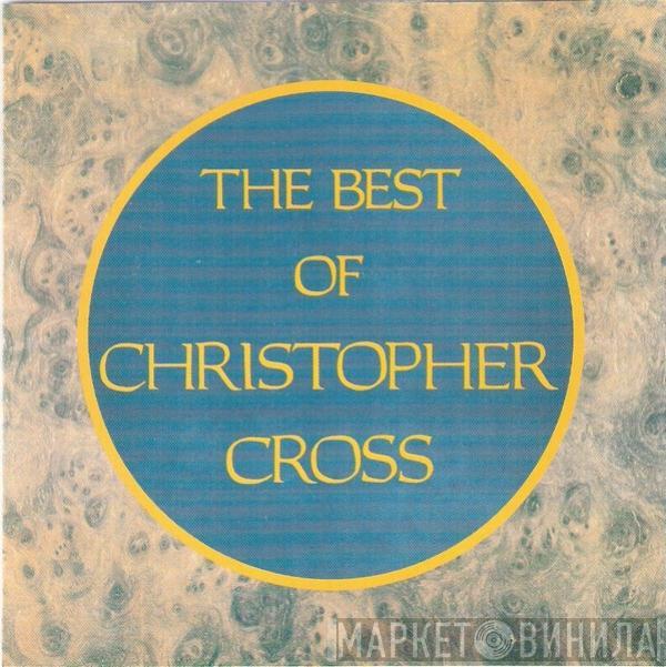 Christopher Cross  - The Best Of Christopher Cross