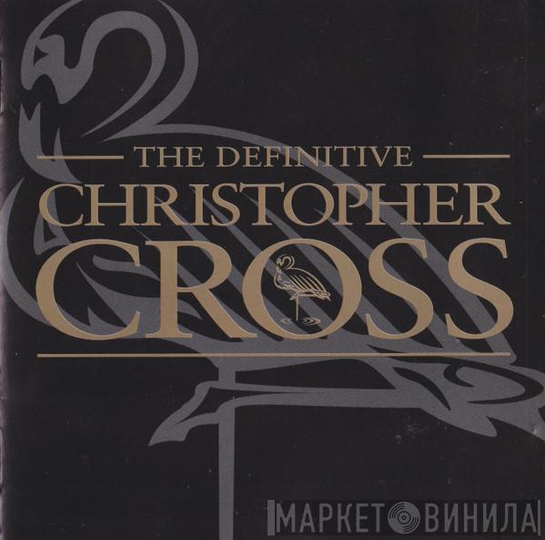  Christopher Cross  - The Definitive Christopher Cross