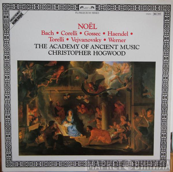 , Christopher Hogwood , Johann Sebastian Bach , Arcangelo Corelli , François-Joseph Gossec , Georg Friedrich Händel , Giuseppe Torelli , Pavel Josef Vejvanovský  Gregor Joseph Werner  - Noël
