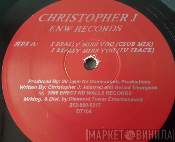Christopher J  - I Really Miss You