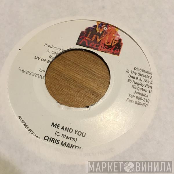 Christopher Martin  - Me And You