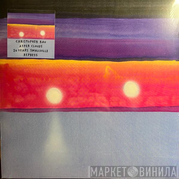 Christopher Rau - Asper Clouds (20 Years Smallville Repress)