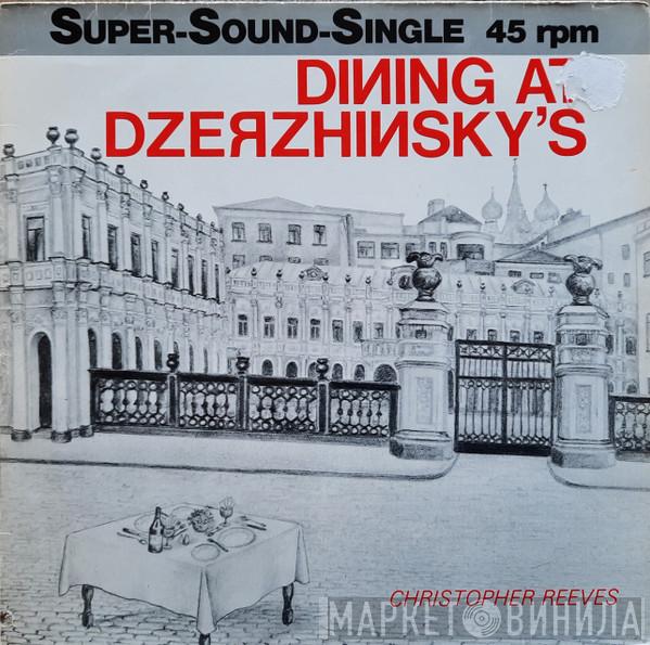 Christopher Reeves, Peter Jennings - Dining At Dzerzhinsky's / Floor Show At Dzerzhinsky's