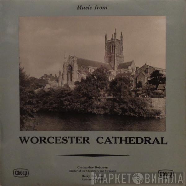 Christopher Robinson, Harry Bramma - Music From Worcester Cathedral