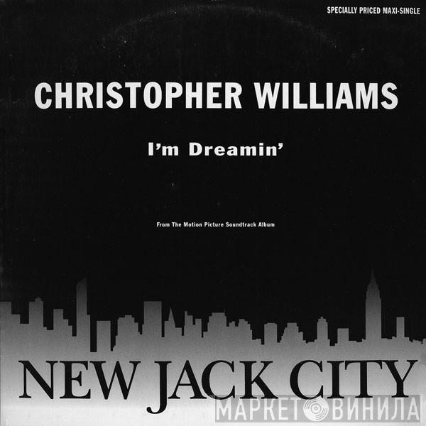 Christopher Williams - I'm Dreamin'