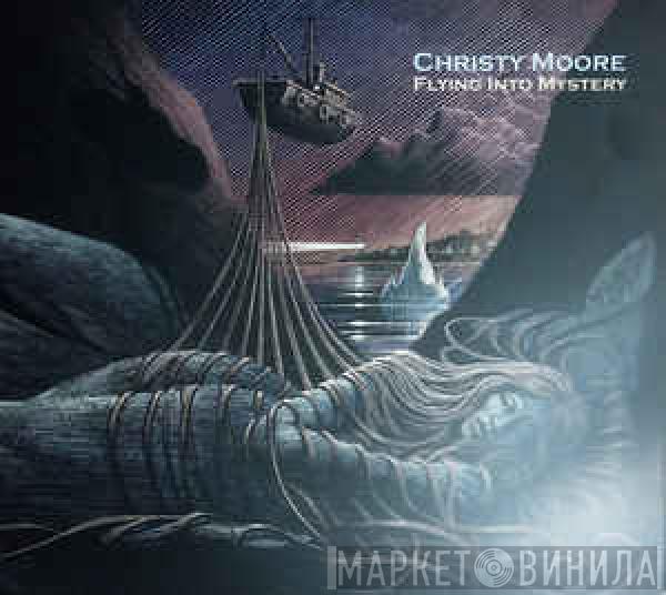Christy Moore - Flying Into Mystery