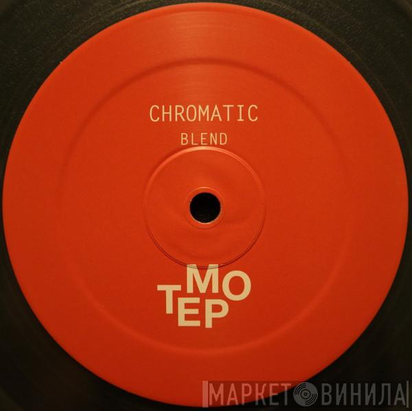 Chromatic  - Blend