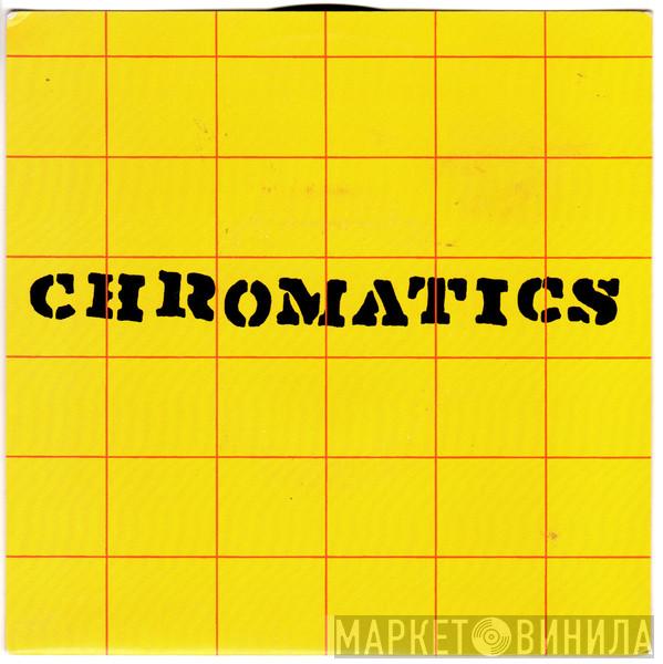 Chromatics, Die Monitr Bats - Split