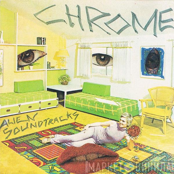  Chrome   - Alien Soundtracks & Alien Soundtracks II