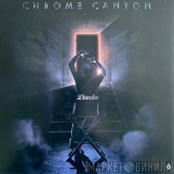 Chrome Canyon - Director