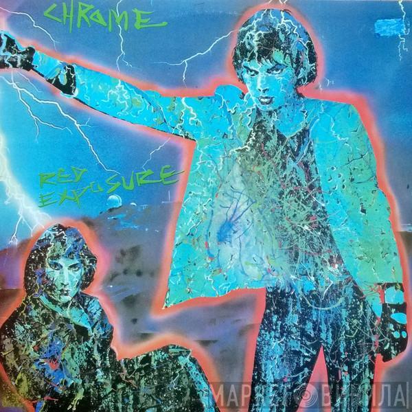  Chrome   - Red Exposure