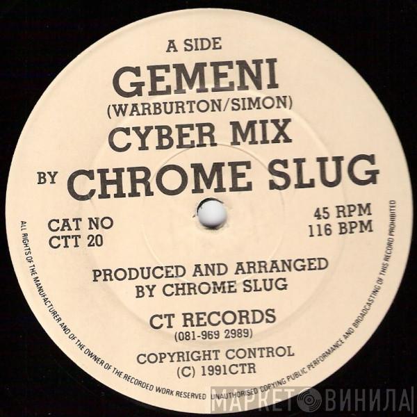Chrome Slug - Gemeni
